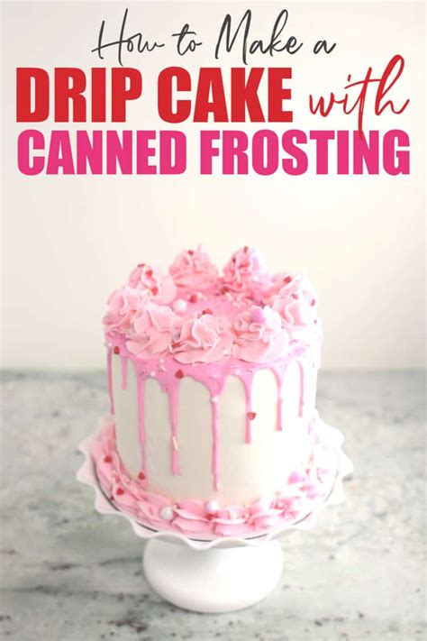 Canned Frosting Drip Cake | Rose Bakes