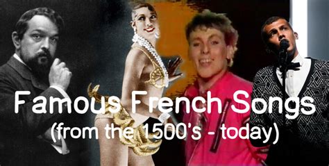 34 Famous French Songs (A Guide to the 1500's-2022)