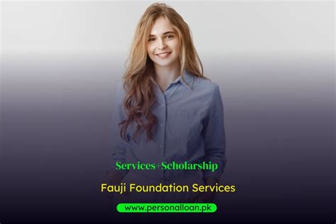 Fauji Foundation Scholarship | Fauji Foundation Services | Personal Loan