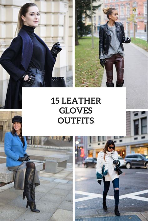 15 Outfits With Leather Gloves For Ladies - Styleoholic