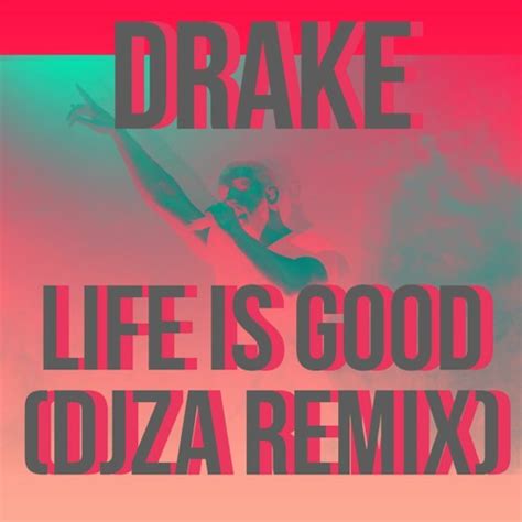 Stream Drake - Life Is Good (DJZA's Poolside Remix) by DJ_ZA | Listen ...