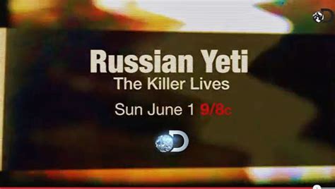 These Russian Yeti Documentary Trailers From Discovery Are Scaring Me ...