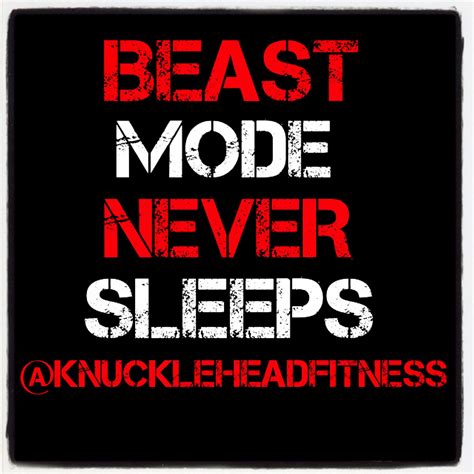 Beast Mode Never Sleeps - Fitness and Karma Quotes