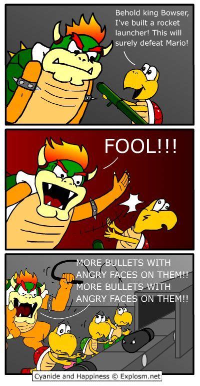 Cyanide and Happiness, Bowser -Bullets with angry faces on them ...