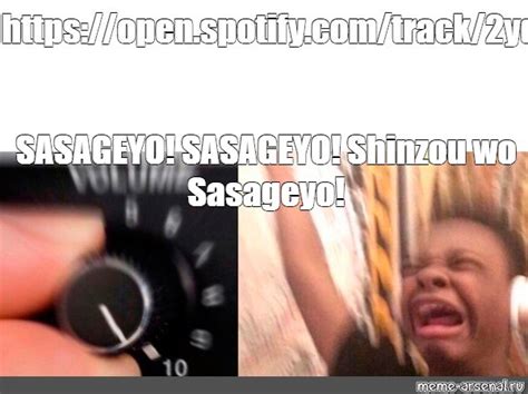 Meme: "SASAGEYO! SASAGEYO! Shinzou wo Sasageyo!" - All Templates - Meme ...