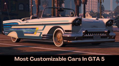 Top 35 Most Customizable Cars In GTA 5 | Gamesual