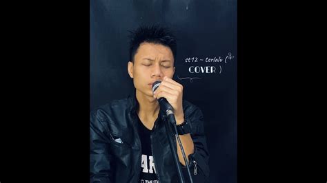 ST12 - TERLALU ( COVER ) - YouTube