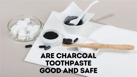 Are Charcoal Toothpaste Good And Safe? - Power Tooth Paste