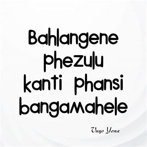 Funny Quotes In Zulu - ShortQuotes.cc