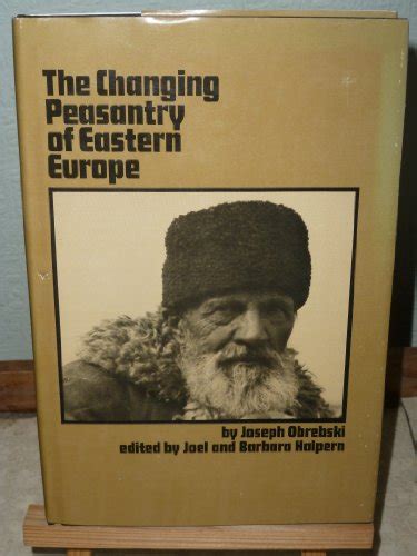 Changing Peasantry of Eastern Europe - Obrebski, Joseph: 9780870737404 ...