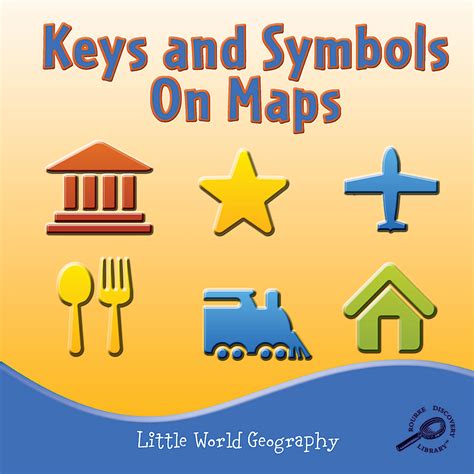 Keys and Symbols on Maps (Little World Geography) - TCR945353 | Teacher ...