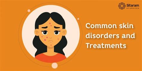 Common Skin Disorders and Treatments | Sitaram Ayurveda