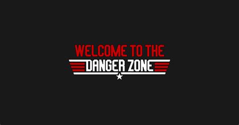 Welcome To The Danger Zone - Top Gun - Sticker | TeePublic