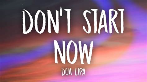 Dua Lipa - Don't Start Now (Lyrics) - YouTube