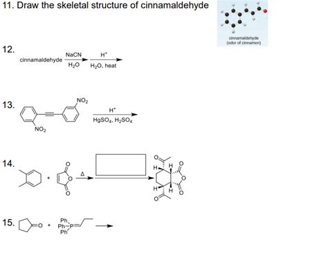 Solved 11. Draw the skeletal structure of cinnamaldehyde | Chegg.com