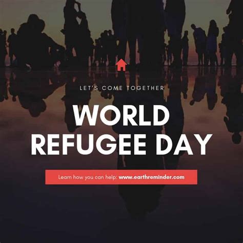 World Refugee Day 2019 - History, Themes and Quotes | Earth Reminder