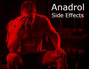 Side Effects of Anadrol