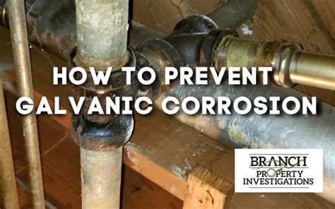 How to Prevent Galvanic Corrosion - Branch Property Investigations