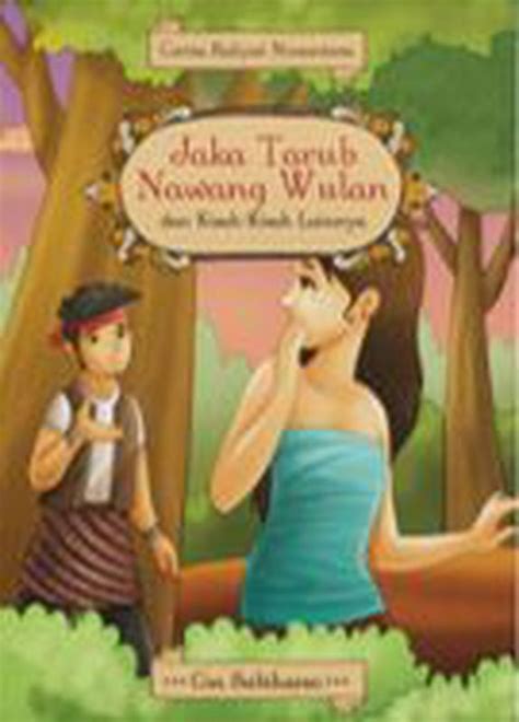 Jaka Tarub & Nawang Wulan dan Kisah-kisah Lainnya