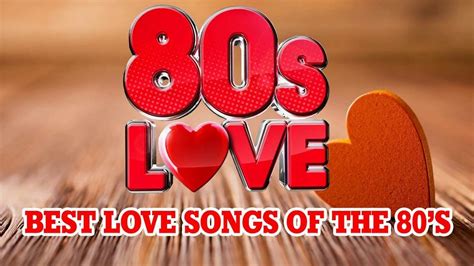 The Absolute Hits of The 80's Love Songs Best Oldies Love Songs Of 80s ...