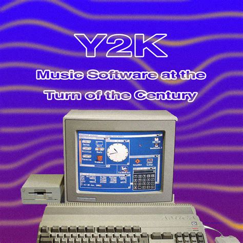 Y2K - Music Software at the Turn of the Century | Producertech