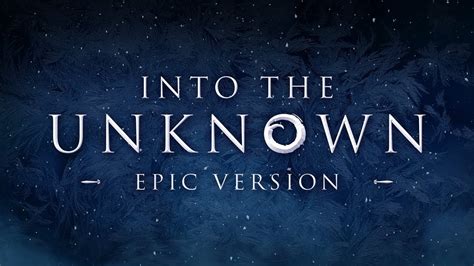 Into The Unknown - Frozen 2 | Epic Version - YouTube