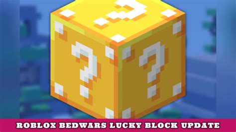 Roblox BedWars Lucky Block Update Log - Try Hard Guides