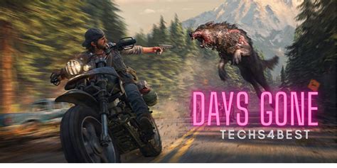 Days Gone Review:An Epic Story of Survival - TECHS4BEST