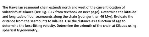 Solved The Hawaiian seamount chain extends north and west of | Chegg.com