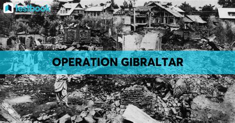 Operation Gibraltar: Historical Background and other UPSC facts