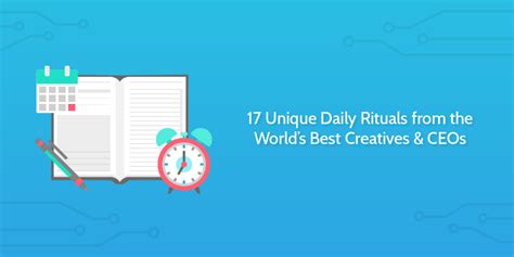 17 Unique Daily Rituals from the World’s Best Creatives & CEOs ...