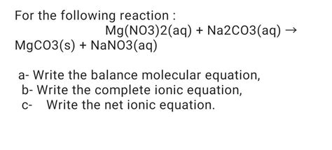 Solved For the following reaction : Mg(NO3)2(aq) + | Chegg.com