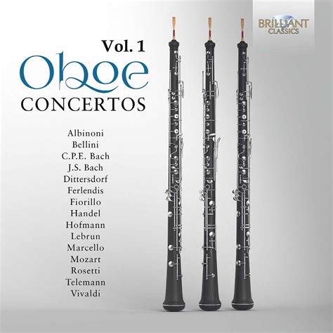 Oboe Concertos, Vol. 1 Classical Orchestral & Concertos Brilliant Classics