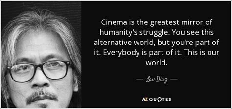 TOP 12 QUOTES BY LAV DIAZ | A-Z Quotes