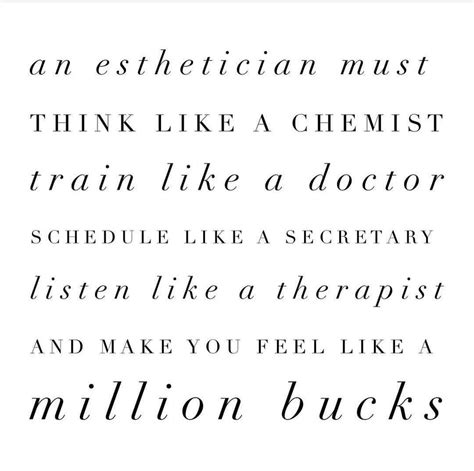 Esthetician life | Esthetician quotes, Spa quotes, Esthetician