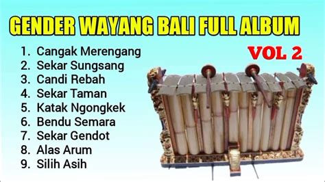 Gender Wayang Bali Full Album Vol 2 - YouTube