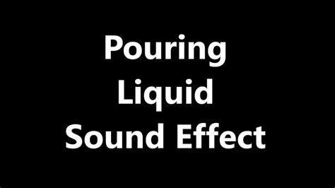 Pouring Liquid Sound Effect - YouTube