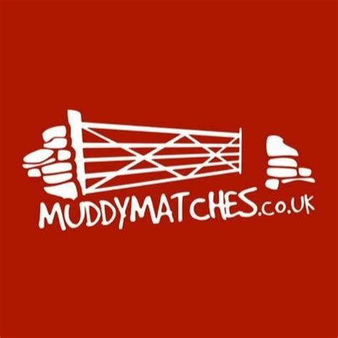 Muddy Matches - YouTube