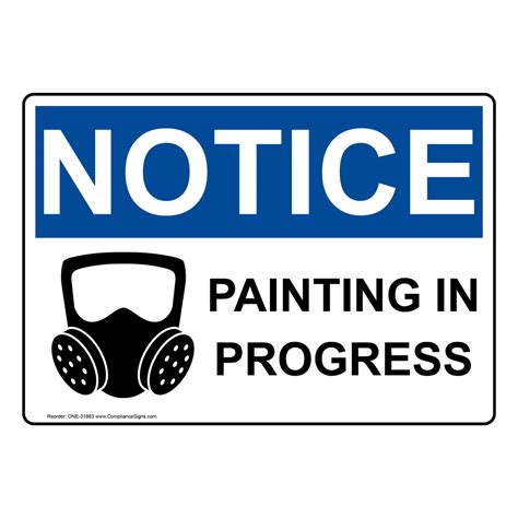 OSHA Sign - NOTICE Painting In Progress - Industrial Notices