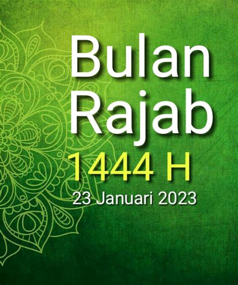 Bulan Rajab 1444 H/2023 M,Umat Islam di Mulai Tanggal 23 Januari ...