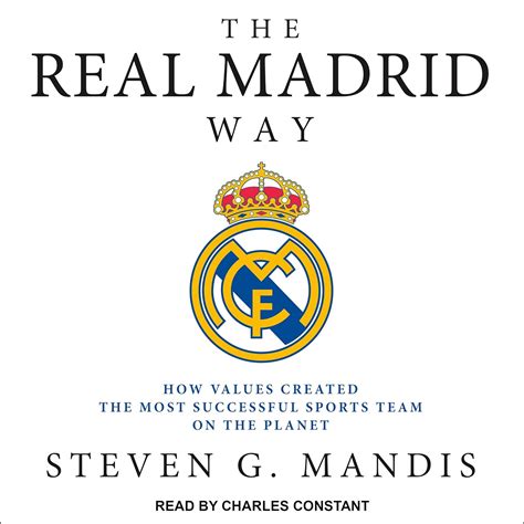 Amazon.com: The Real Madrid Way: How Values Created the Most Successful ...