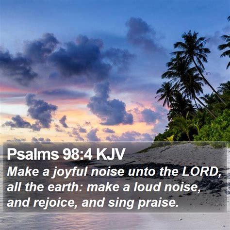 Psalms 98:4 KJV Bible Verse Images