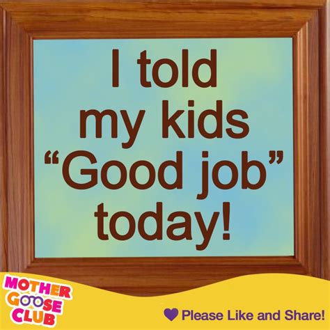 Tell your kids "Good job" today! | Good job, I am awesome, Job