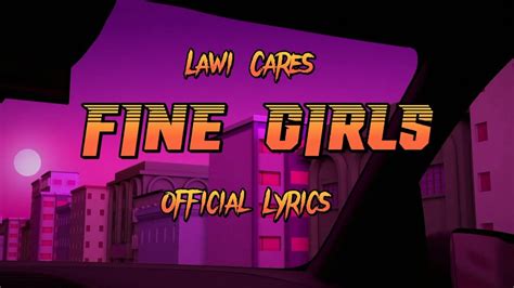 Lawi Cares - FINE GIRLS - (Official lyrics) - YouTube