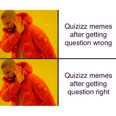 Quizizz memes are getting better : r/FellowKids