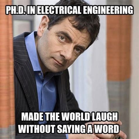 Thanks, Mr. Bean. You will be missed. | Funny engineering quotes, Mr ...