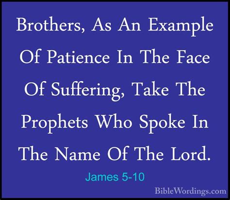 James 5-10 - Brothers, As An Example Of Patience In The Face Of S ...