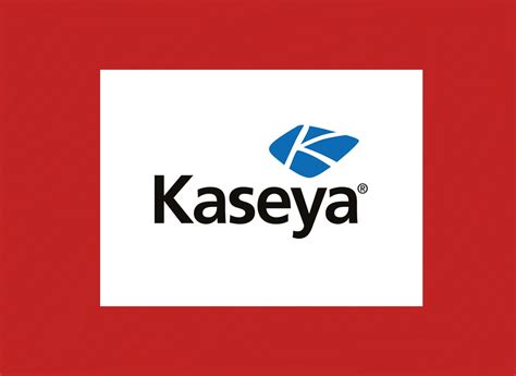 Kaseya Responds Swiftly to Sophisticated Cyberattack, Mitigating Global ...