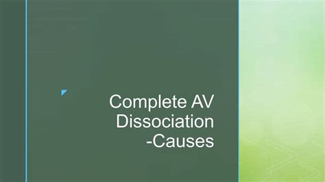 Atrio-Ventricular Dissociation - causes with ECG examples | PPT