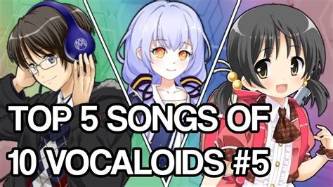 My TOP 5 Songs of 10 Vocaloids #5 - YouTube